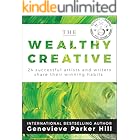 The Wealthy Creative: 24 Successful Artists and Writers Share Their Winning Habits (Simple & Creative Living)