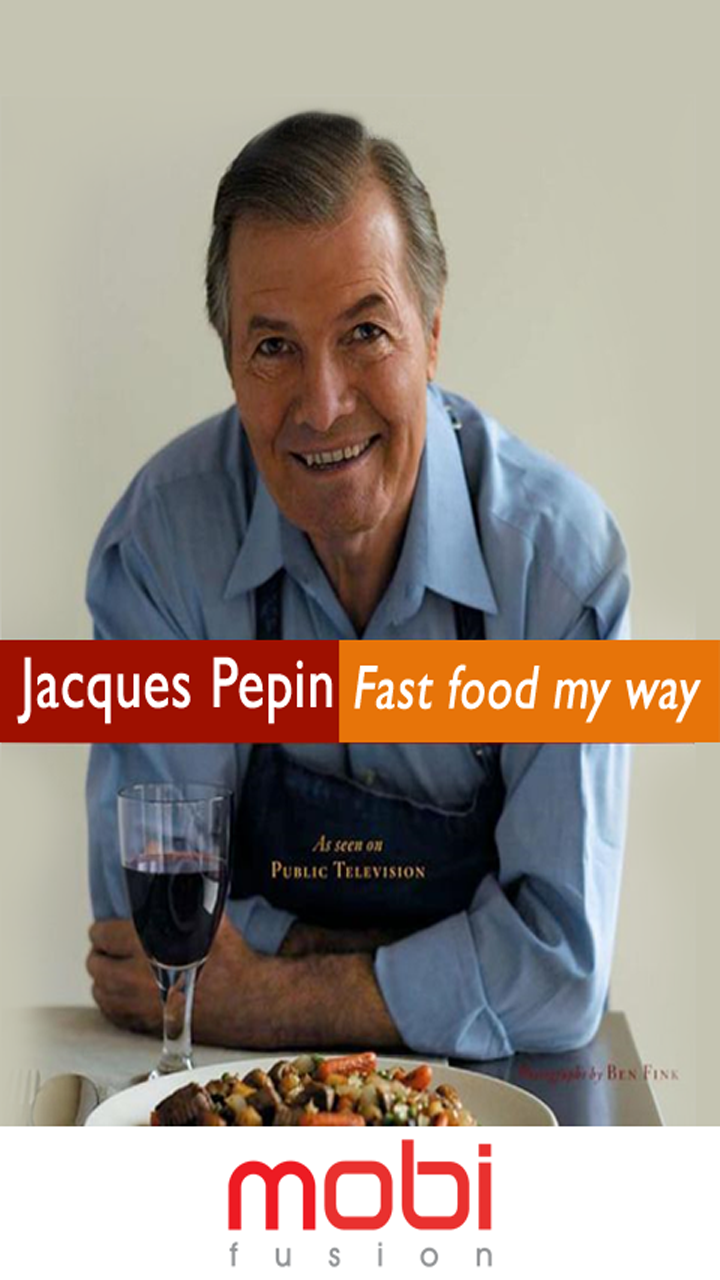 Jacques Pepin's Fast Food My Way