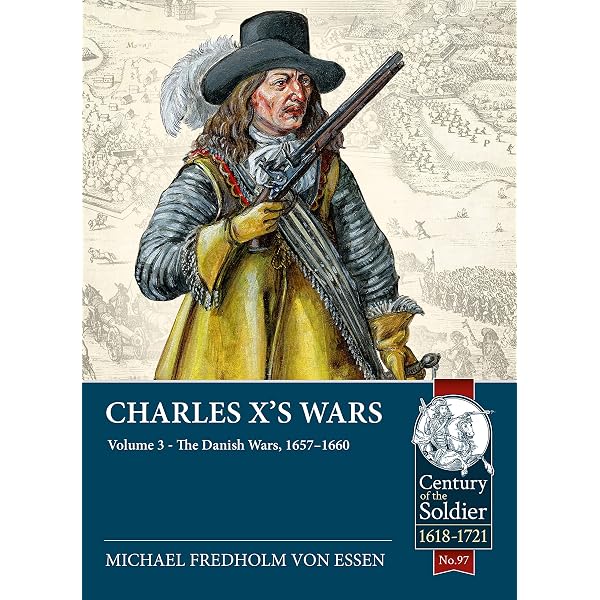 Charles X's Wars: Volume 1 - Armies of the Swedish Deluge, 1655