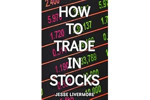 How To Trade In Stocks: Lessons from the top rated trader of all time