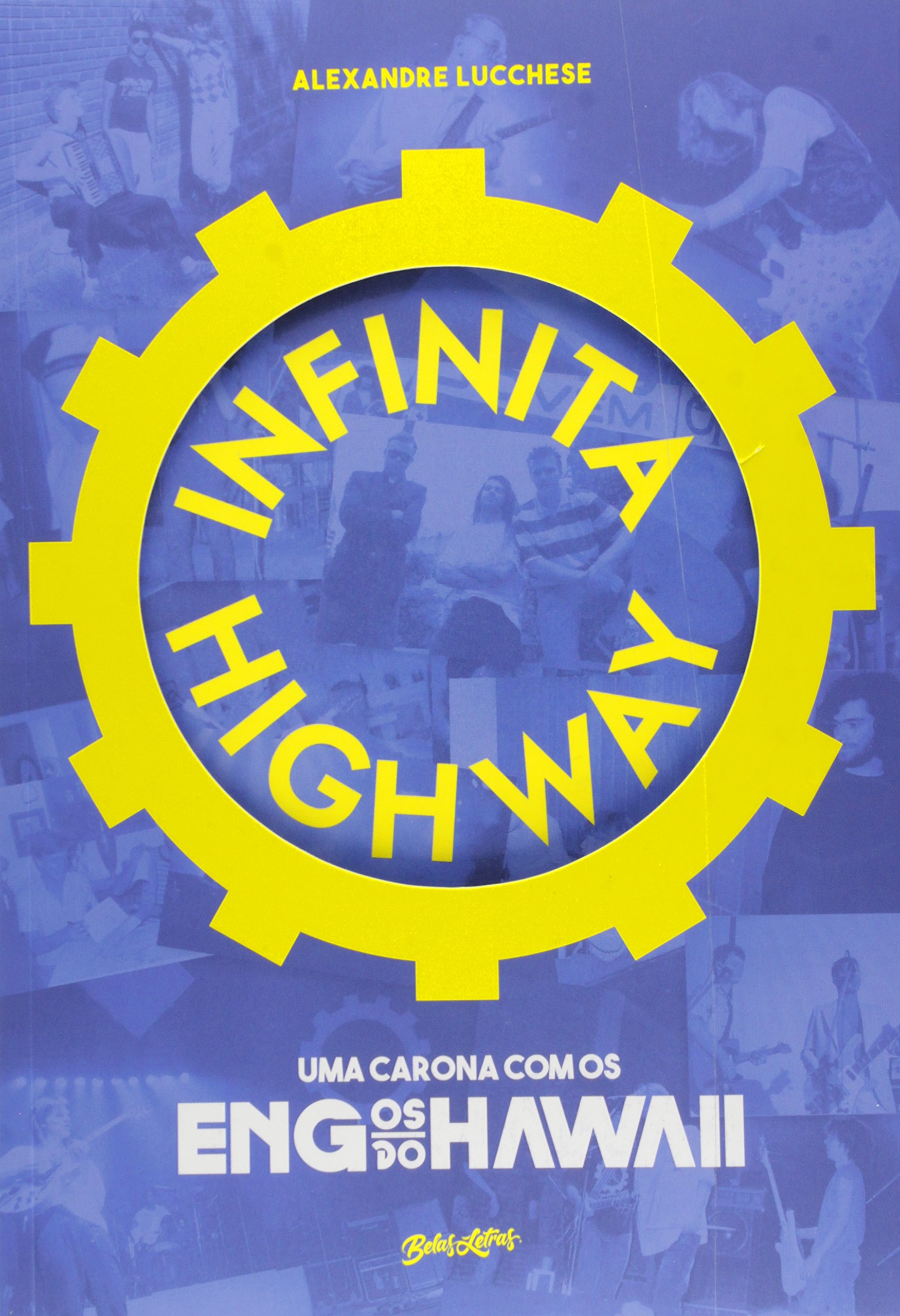 Infinita Highway Uma Carona com os Engenheiros do Hawaii PDF Alexandre Lucchese Infinita Highway Uma Carona com os Engenheiros do Hawaii PDF Alexandre Lucchese