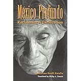 Mexico Profundo: Reclaiming a Civilization