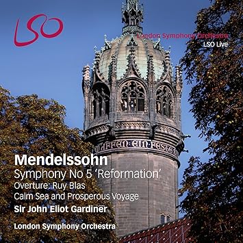 メンデルスゾーン 交響曲 第5番 宗教改革 序曲 静かな海と楽しい航海 序曲 ルイ ブラス Mendelssohn Symphony No 5 Reformation Overture Ruy Blas Calm Sea And Prosperous Voyage Sir John Eliot Gardiner London メンデルスゾーン 交響曲 第5番 宗教改革 序曲 静かな海と楽しい航海 序曲 ルイ ブラス Mendelssohn Symphony No 5 Reformation Overture Ruy Blas Calm Sea And Prosperous Voyage Sir John Eliot Gardiner London