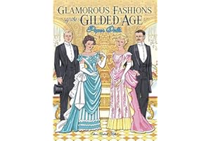 Glamorous Fashions of the Gilded Age Paper Dolls (Dover Paper Dolls)