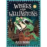 Wishes and Wellingtons