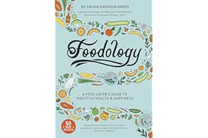 Foodology: A food-lover's guide to digestive health and happiness