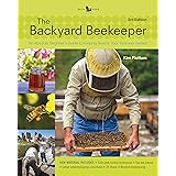 The Backyard Beekeeper - Revised and Updated: An Absolute Beginner's Guide to Keeping Bees in Your Yard and Garden