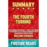 Summary of The Fourth Turning: An American Prophecy - What the Cycles of History Tells Us About America's Next Rendezvous wit