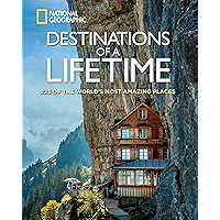 Destinations of a Lifetime: 225 of the World's Most Amazing Places book cover Destinations of a Lifetime: 225 of the World's Most Amazing Places book cover