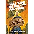 Will Save the Galaxy for Food