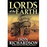 Lords of the Earth: An Incredible But True Story from the Stone-Age Hell of Papua's Jungle