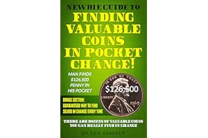 Newbie Guide To Finding Valuable Coins In Pocket Change Man Finds $126,500 Penny In His Pocket: Bonus Section: Guaranteed Way