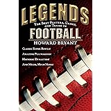 Legends: The Best Players, Games, and Teams in Football (Legends: Best Players, Games, & Teams)