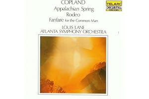 Copland: Appalachian Spring - Rodeo - Fanfare for the Common Man Audio Aaron Copland; Atlanta Symphony Orchestra and Louis Lane