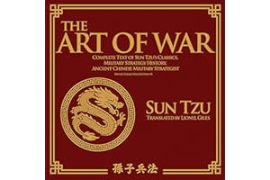 The Art of War: Complete Text of Sun Tzu's Classics, Military Strategy History, Ancient Chinese Military Strategist (Deluxe C