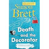 Death and the Decorator (A Fethering Mystery, 22)