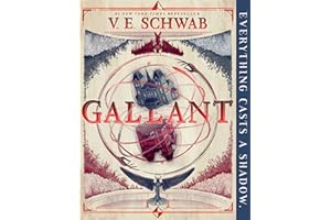 Gallant: A Gothic Fantasy Novel of Unsettling Secrets, Unlikely Allegiances, and Demons Behind Closed Doors