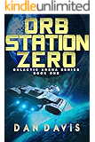 Orb Station Zero (Galactic Arena Series Book 1)