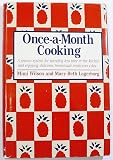 Once-A-Month Cooking: A Proven System for Spending Less Time in the ...