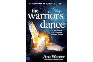 The Warrior's Dance: A Seer's Guide to Victorious Spiritual Warfare