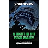 A Night in the Pech Valley: A memoir of a member of the 75th Ranger Regiment in the Global War on Terrorism