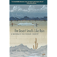 The Desert Smells Like Rain: A Naturalist in O'odham Country book cover