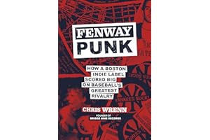 Fenway Punk: How a Boston Indie Label Scored Big on Baseball’s Greatest Rivalry