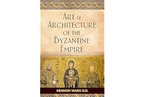 The Art & Architecture of the Byzantine Empire