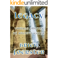 Legacy: Vintage Photos Of Ancient Egypt book cover Legacy: Vintage Photos Of Ancient Egypt book cover