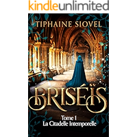 Briséïs: Tome 1, La Citadelle Intemporelle (Saga Fantastique) (French Edition) book cover