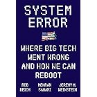 System Error: Where Big Tech Went Wrong and How We Can Reboot