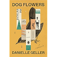 Dog Flowers: A Memoir
