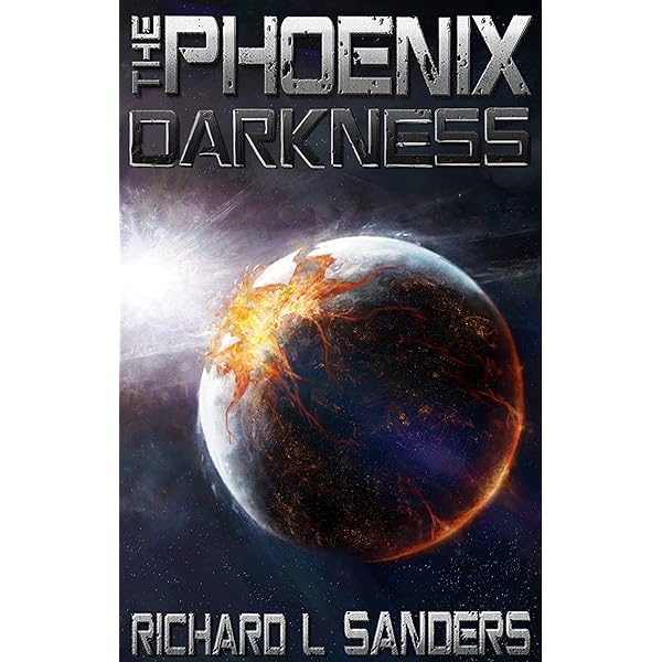 Amazon Com The Phoenix Darkness The Phoenix Conspiracy Series Book 5 Ebook Sanders Richard Kindle Store