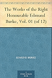The Works of the Right Honourable Edmund Burke, Vol. 01 (of 12)