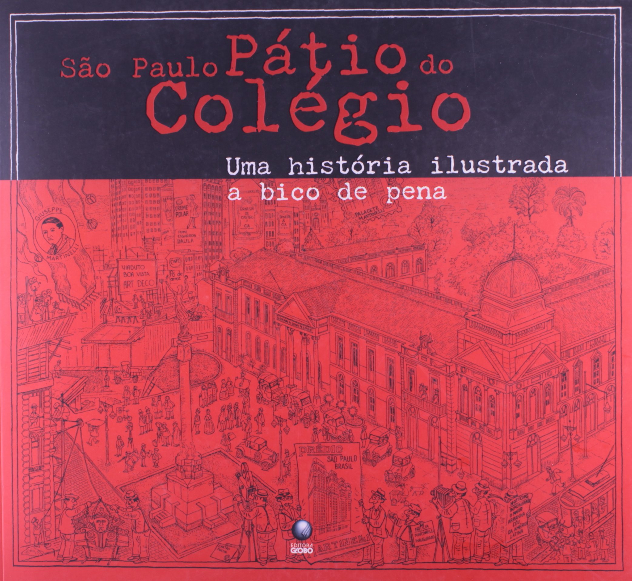 Sao Paulo Patio Do Colegio Uma Historia Ilustrada A Bico De Pena