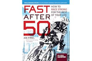 Fast After 50: How to Race Strong for the Rest of Your Life