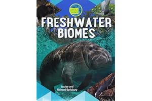 Freshwater Biomes (Earth's Natural Biomes)