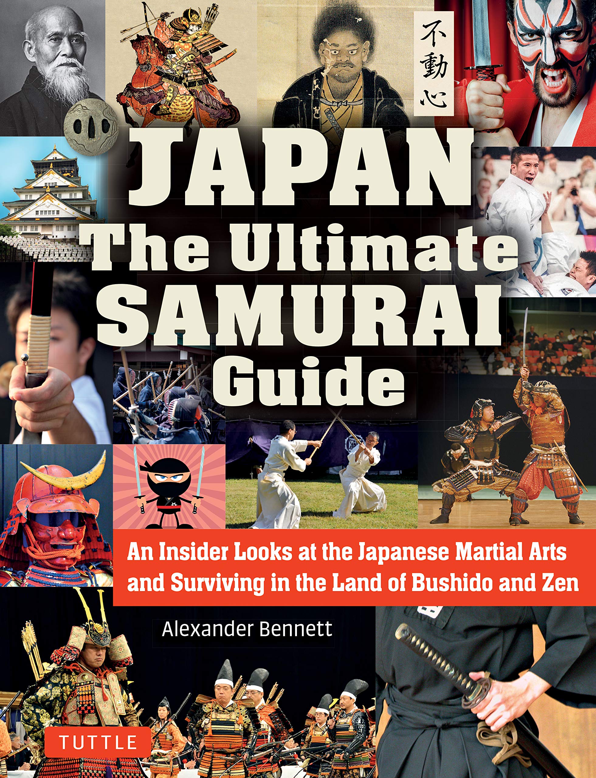 Japan The Ultimate Samurai Guide An Insider Looks At The Japanese Martial Arts And Surviving In The Land Of Bushido And Zen Bennett Alexander 9784805313756 Amazon Com Books
