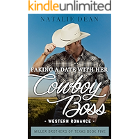 Faking a Date with Her Cowboy Boss: Western Romance (Miller Brothers of Texas Book 5) book cover