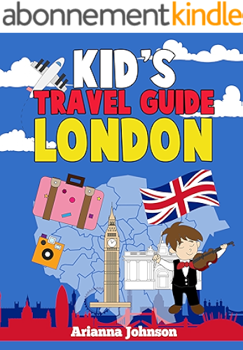 Download Kids Travel Guide London: A Quick, Fun and Informational Guide For Children to Learn About & Discover London England (Kids Travel Books Book 1) (English Edition) PDF