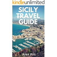 Sicily Travel Guide: Traveling, activities, sightseeing, food and wine