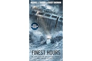 The Finest Hours: The True Story of the U.S. Coast Guard's Most Daring Sea Rescue