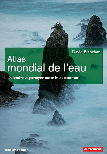 Download Atlas mondial de l'eau. Défendre et partager notre bien commun (Atlas Monde) PDF