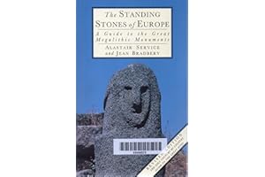 Standing Stones of Europe: A Guide to the Great Megalithic Monuments