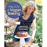 The Joy of Vegan Baking, Revised and Updated Edition: More than 150 Traditional Treats and Sinful Sweets