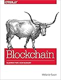 Blockchain: Blueprint for a New Economy
