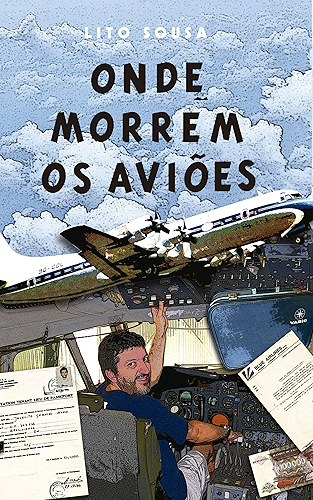 Download ONDE MORREM OS AVIÕES: A experiência de vivenciar os limites de um avião (Portuguese Edition) PDF