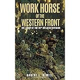 Work Horse of the Western Front (Annotated): The Story of the 30th Infantry Division
