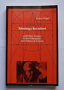 Teleology Revisited and Other Essays in the Philosophy and History of Science
