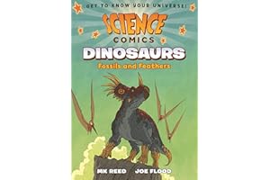 Science Comics: Dinosaurs: Fossils and Feathers
